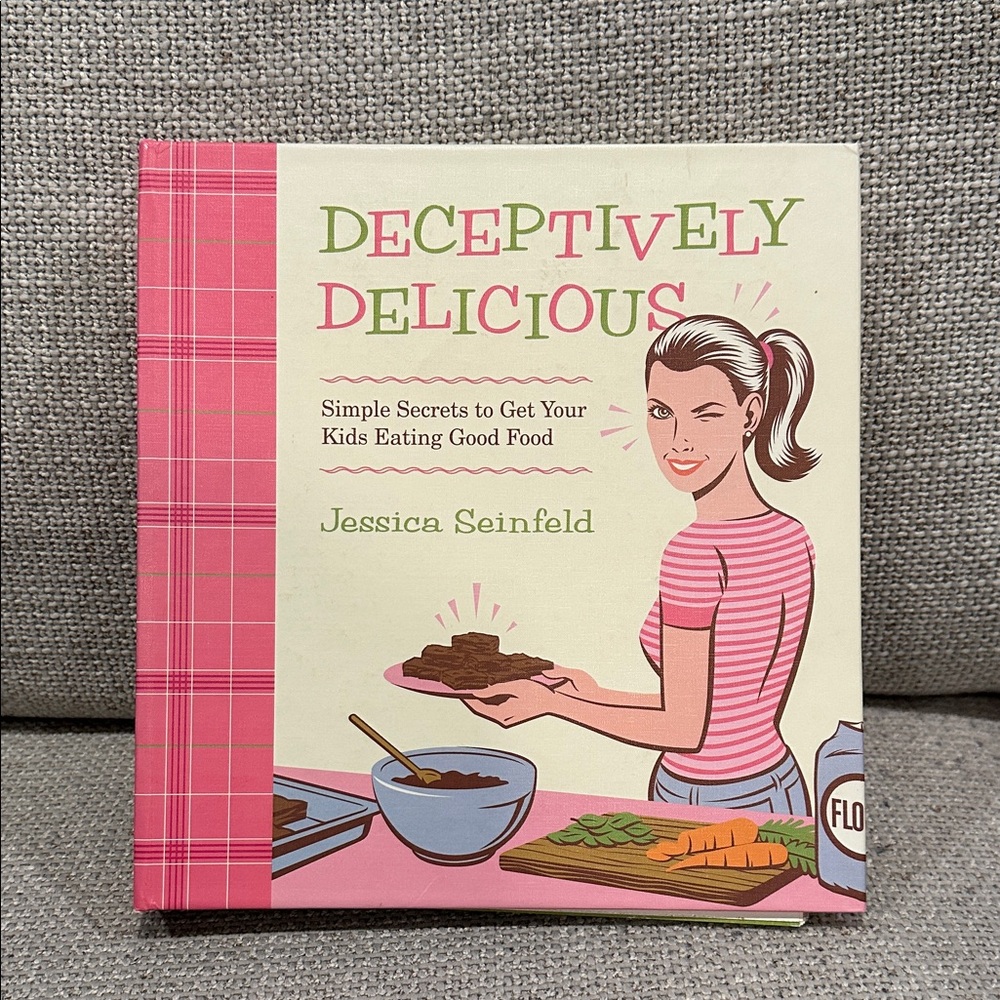 Book Deceptively Delicious by Jessica Seinfeld - Kids Eating Good Foods